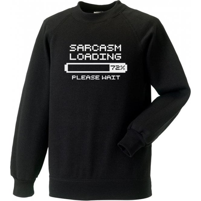 Sarcasm Loading Sweatshirt