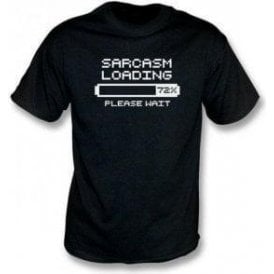Sarcasm Loading T-Shirt