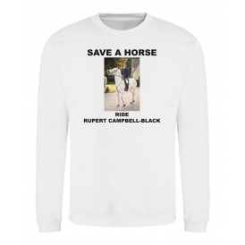 Save A Horse - Ride Rupert Campbell-Black (Rivals Influenced) Organic Sweatshirt