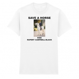Save A Horse - Ride Rupert Campbell-Black (Rivals Influenced) T-Shirt