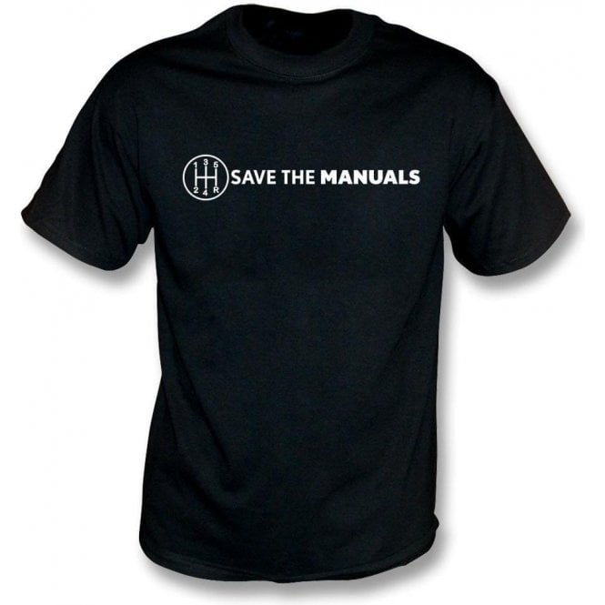 Save The Manuals T-Shirt