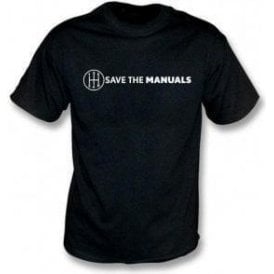 Save The Manuals T-Shirt