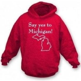 Say Yes to Michigan! (As Worn By Jack White, The White Stripes) Hooded Sweatshirt