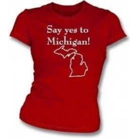 Say Yes to Michigan! (As Worn By Jack White, The White Stripes) Womens Slim Fit T-shirt