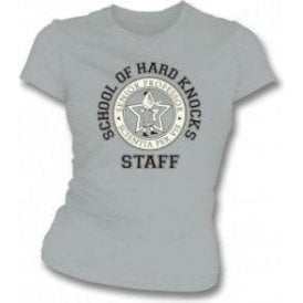 School Of Hard Knocks: Staff Womens Slim Fit T-Shirt