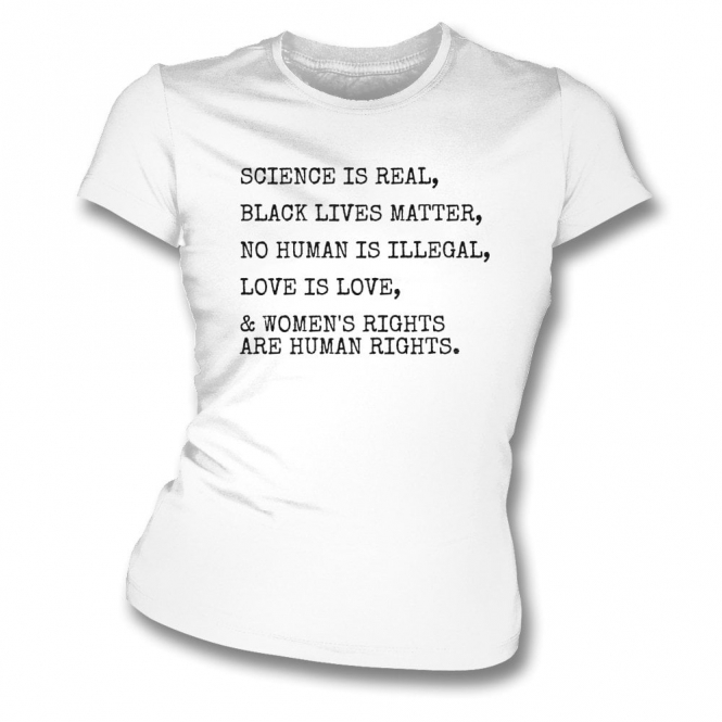 Science Is Real... Womens Slim Fit T-Shirt
