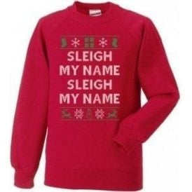 Sleigh My Name Kids Christmas Jumper