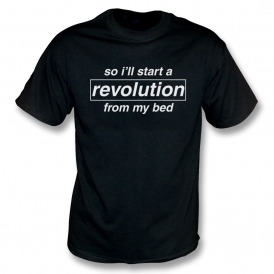 So I'll Start A Revolution From My Bed (Oasis Influenced) Organic T-Shirt