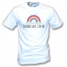 Sounds Gay, I'm In Organic T-Shirt