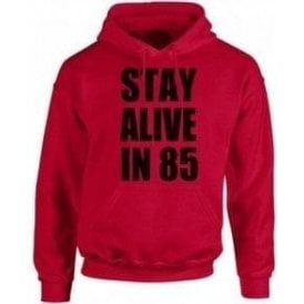 Stay Alive In 85 Kids Hooded Sweatshirt