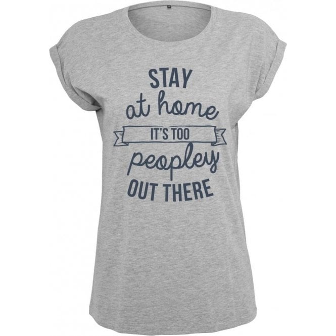 Stay At Home - It's Too Peopley Out There Womens Extended Shoulder T-Shirt