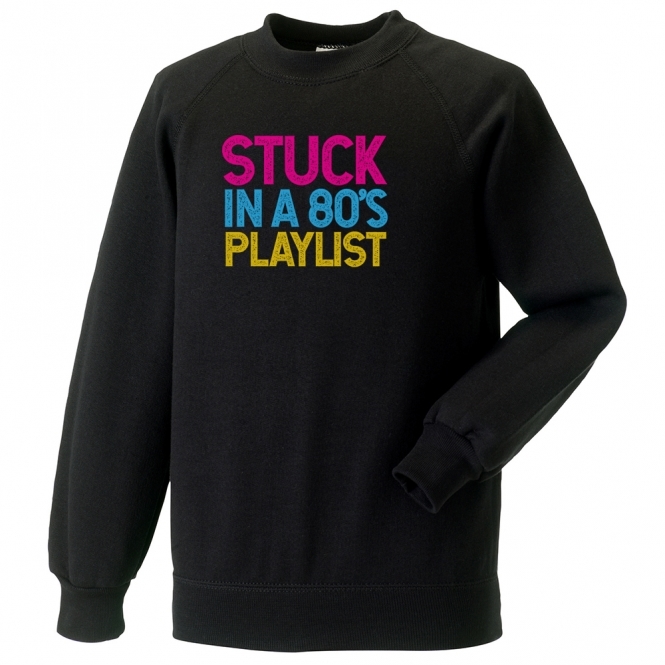 Stuck In An 80's Playlist Sweatshirt