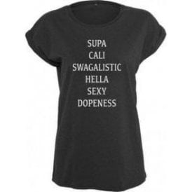 Super Cali Swagalistic Hella Sexy Dopeness Womens Extended Shoulder T-Shirt