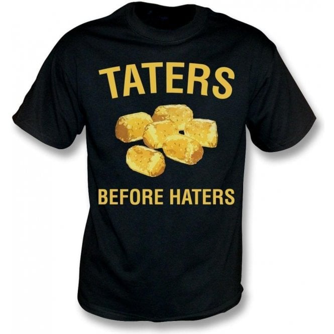 Taters Before Haters T-Shirt