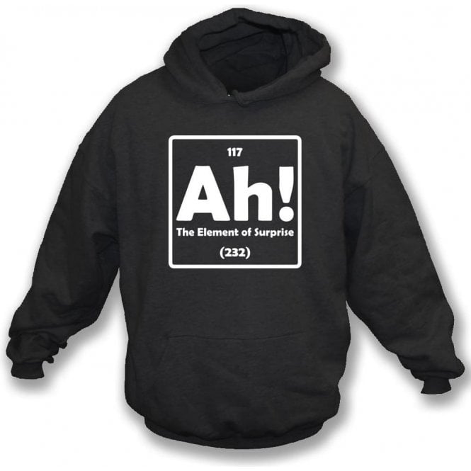 The Element of Surprise Hooded Sweatshirt
