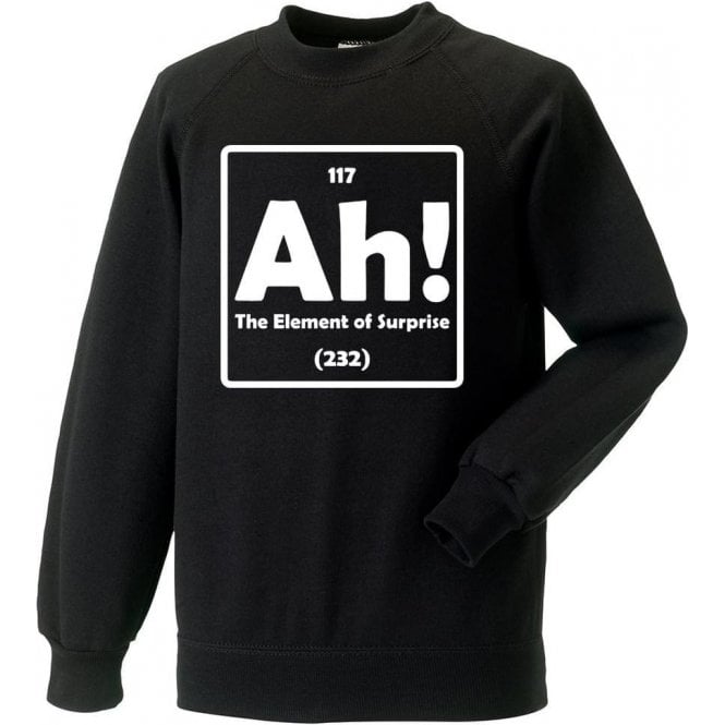 The Element of Surprise Sweatshirt