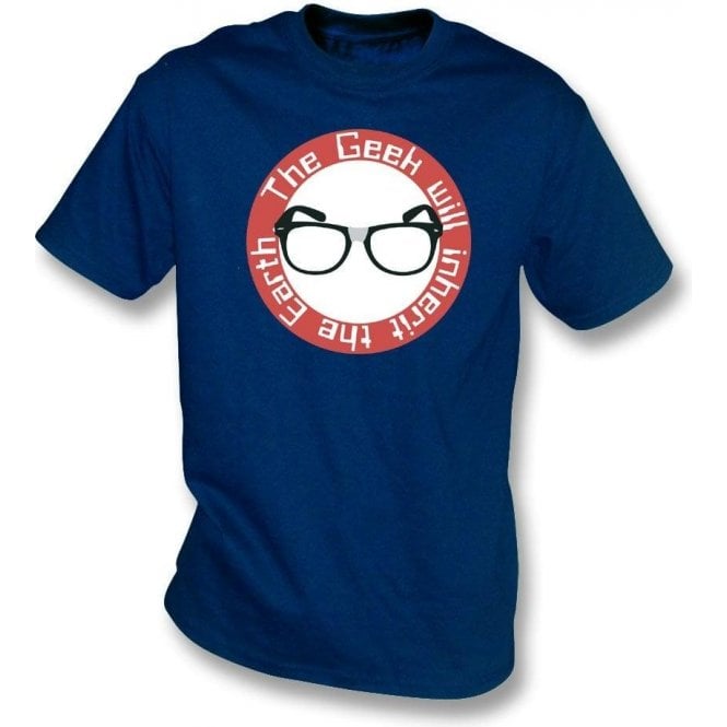The Geek Will Inherit The Earth T-Shirt