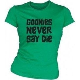 The Goonies 'Never Say Die' Movie Slogan Womens Slim Fit T-Shirt