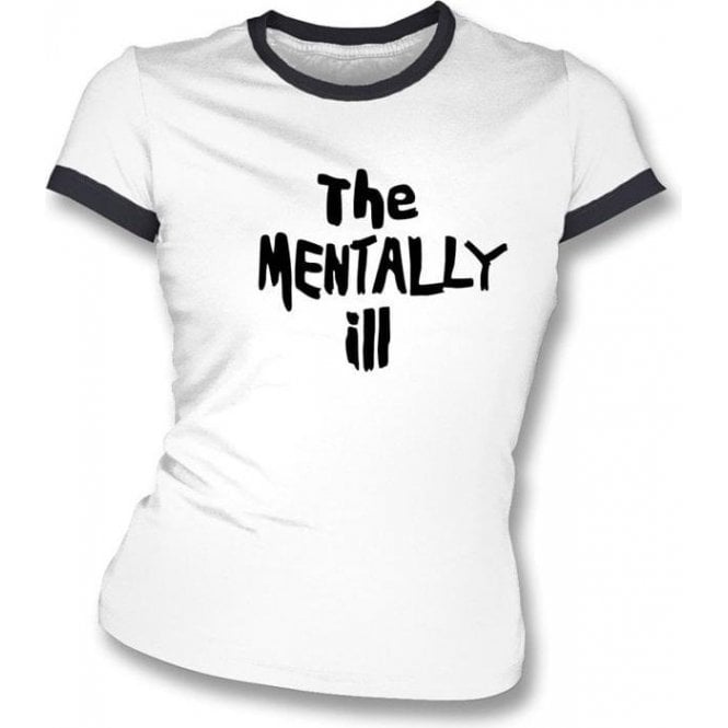 The Mentally Ill (as worn by The Dead Kennedys) Womens Slim Fit T-Shirt