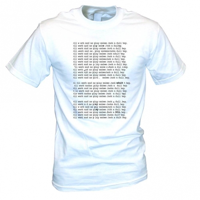 The Shining 'All Work And No Play' Movie Slogan Organic T-Shirt