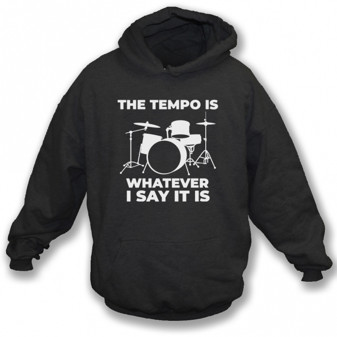 The Tempo Is Whatever I Say It Is (As Worn By Taylor Hawkins, Foo Fighters) Hooded Sweatshirt