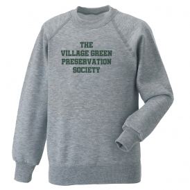 The Village Green Preservation Society (The Kinks Influenced) Sweatshirt