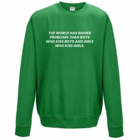 The World Has Bigger Problems... Organic Sweatshirt
