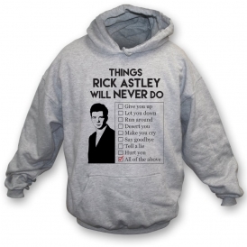 Things Rick Astley Will Never Do Organic Hooded Sweatshirt