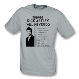 Things Rick Astley Will Never Do Organic T-Shirt