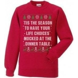 'Tis The Season To Have Your Life Choices Mocked At The Dinner Table Christmas Jumper