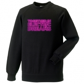 Together In Electric Dreams Sweatshirt