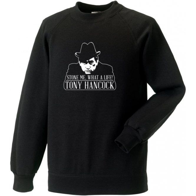 Tony Hancock "Stone Me, What A Life!" Sweatshirt
