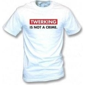 Twerking Is Not A Crime (As Worn by Cara Delevingne) T-Shirt