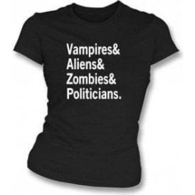 Vampire & Aliens & Zombies & Politicians Women's Slimfit T-shirt