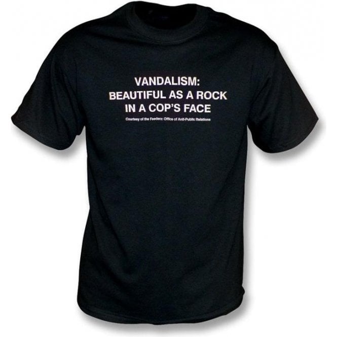 Vandalism: As Beautiful As A Rock In A Cop's Face T-Shirt