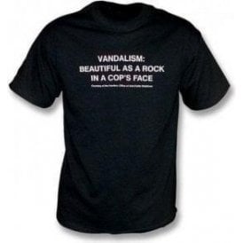 Vandalism: As Beautiful As A Rock In A Cop's Face T-Shirt