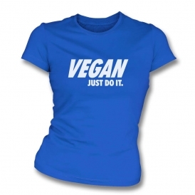 Vegan - Just Do It Organic Womens Slim Fit T-Shirt