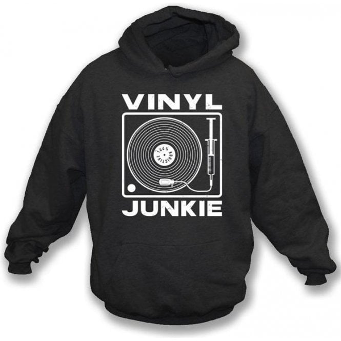 Vinyl Junkie Hooded Sweatshirt