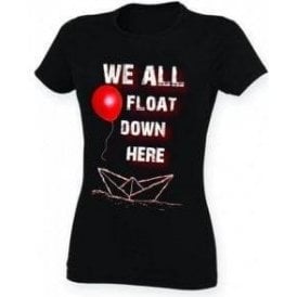 We All Float Down Here (Inspired by IT) Womens Slim Fit T-Shirt