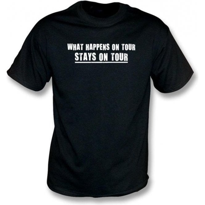 What happens on tour...T-shirt