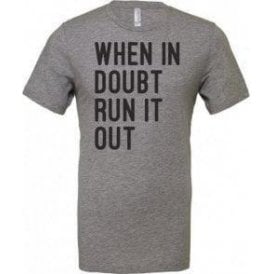 When In Doubt Run It Out Unisex T-Shirt
