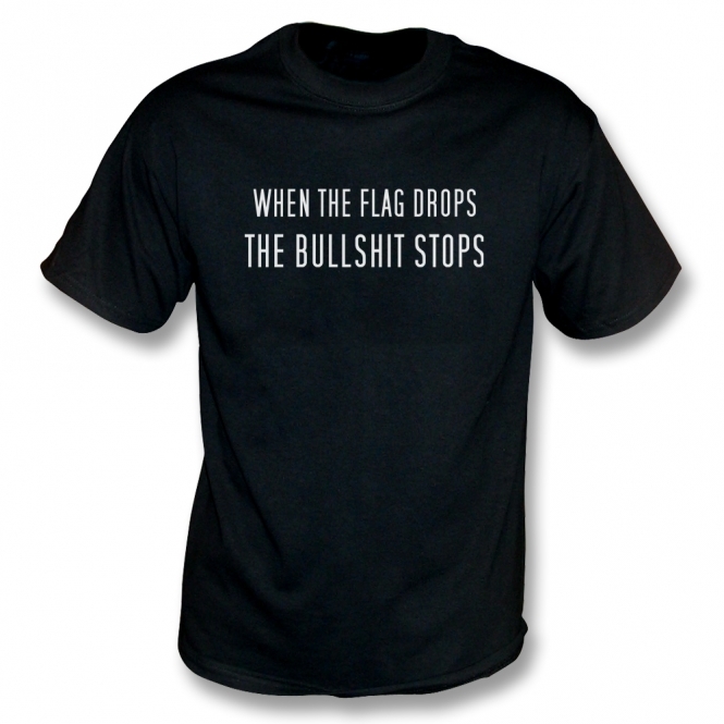 When The Flag Drops T-Shirt
