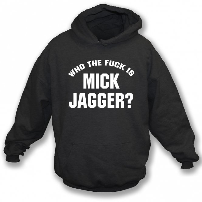 Who The F*ck Is Mick Jagger (As Worn By Keith Richards, Rolling Stones & Adam Levine, Maroon 5) Organic Hooded Sweatshirt