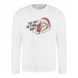 You Ain't Getting Sh*t (As Worn By Steve Jones, Sex Pistols) Christmas Jumper