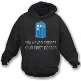You Never Forget Your First Doctor Kids Hooded Sweatshirt