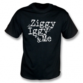 Ziggy, Iggy & Me T-Shirt