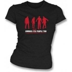 Zombies Were People Too Girl's Slim-Fit T-shirt